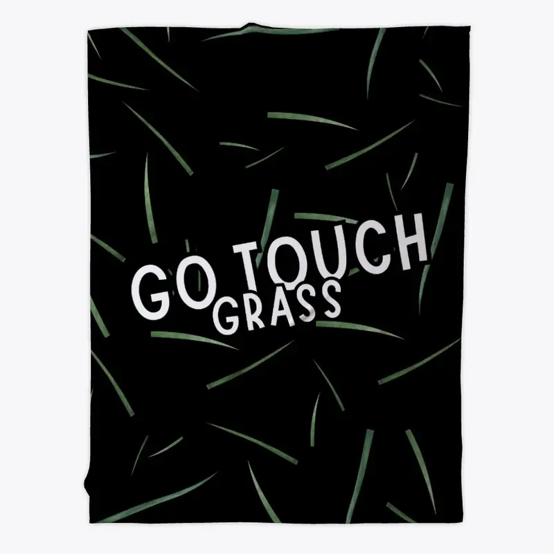 Go Touch Grass