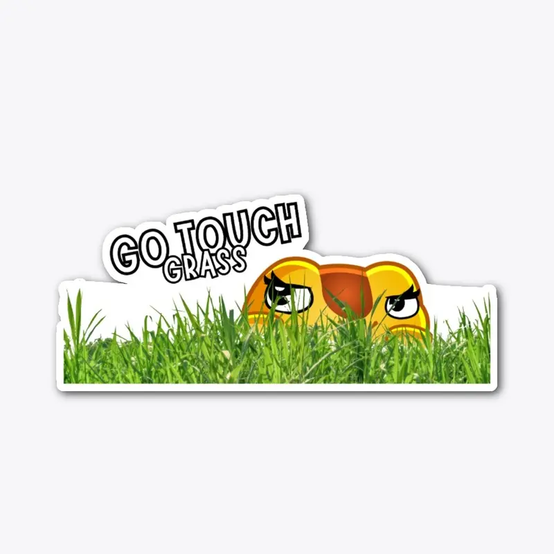 Go Touch Grass